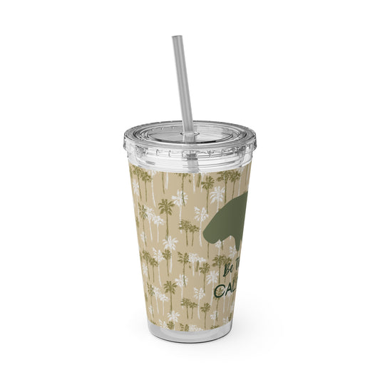 Be The Calm Manatee Tumbler with Straw - 16oz Drinkware for Relaxation & Mindfulness
