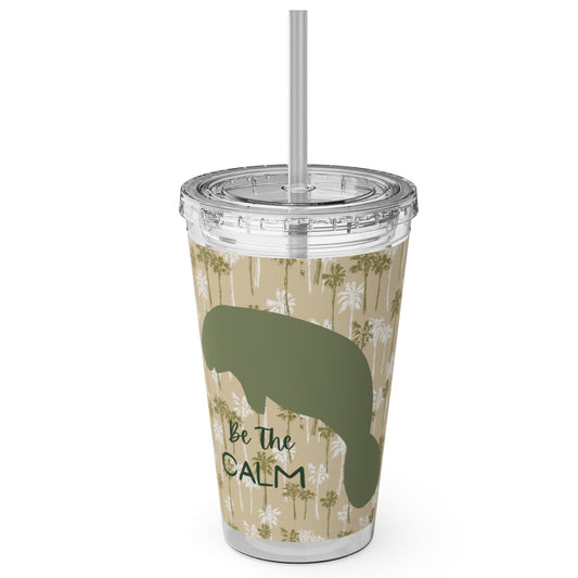 Be The Calm Manatee Tumbler with Straw - 16oz Drinkware for Relaxation & Mindfulness
