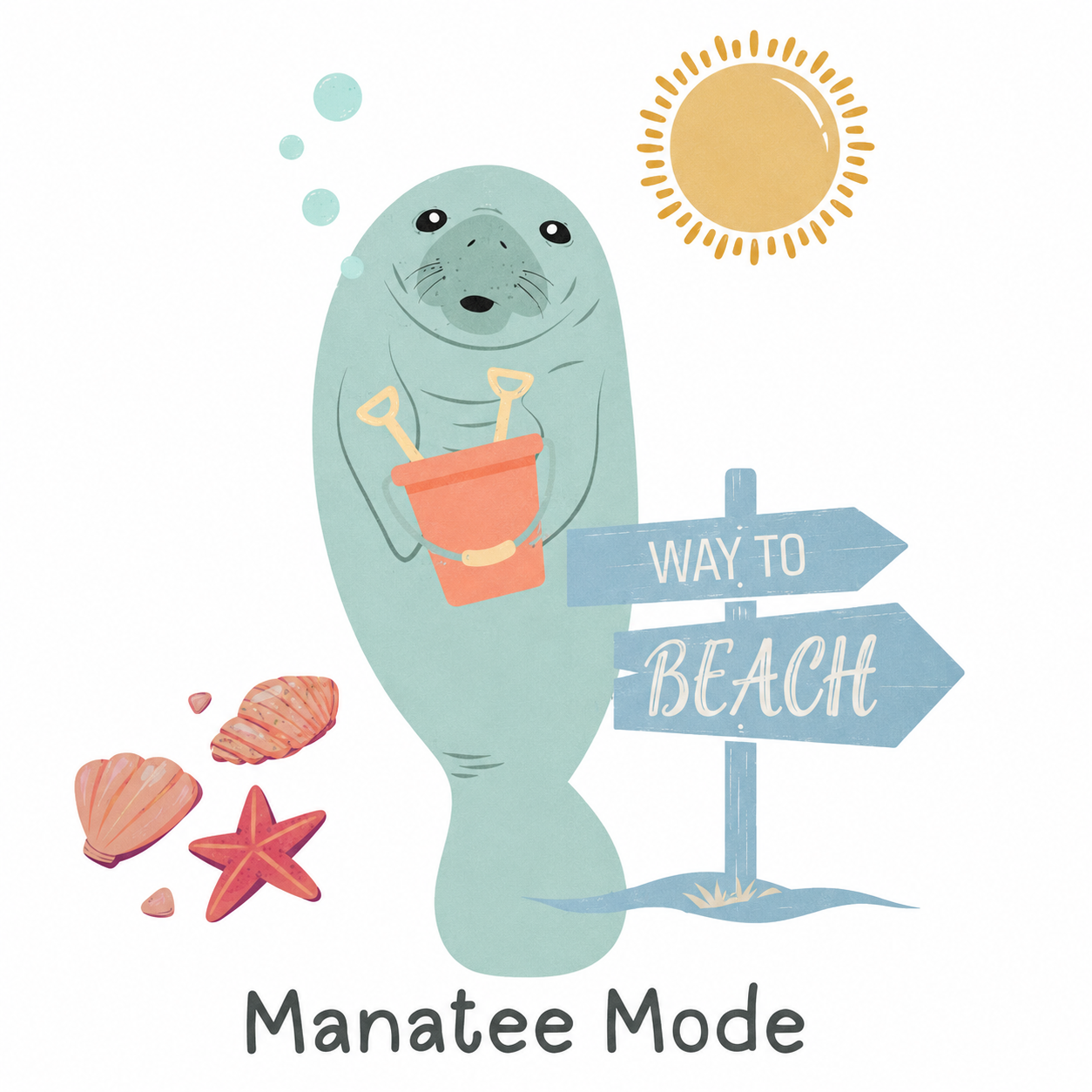 A cute illustrated manatee standing on sand next to a blue 'WAY TO BEACH' sign, holding an orange bucket and shovel, with shells and a sun on a white background. The text 'Manatee Mode' appears below.