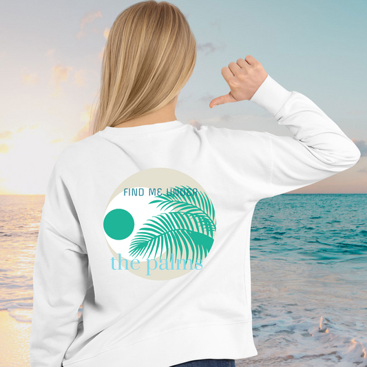 Find Me Under The Palms Sweatshirt | Womens