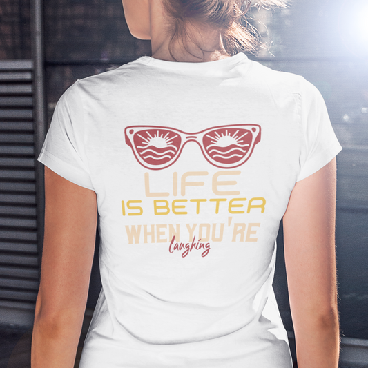 Life Is Better Laughing Organic T-Shirt | Womens