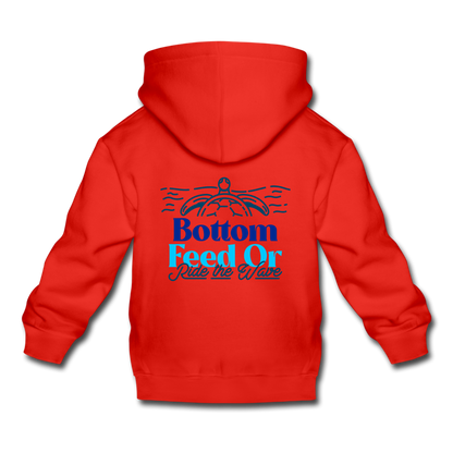 Bottom Feed Or Ride the Wave Premium Hoodie - red