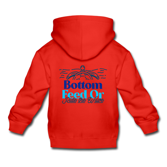 Bottom Feed Or Ride the Wave Premium Hoodie - red