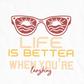 Life Is Better Laughing Organic Short Sleeve T-Shirt